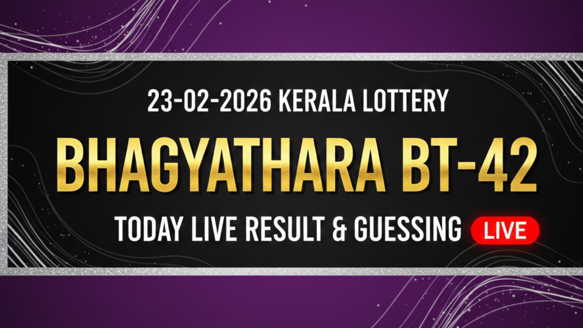 Bhagyathara BT 42 Today Result Live 23-02-2026 Kerala Lottery